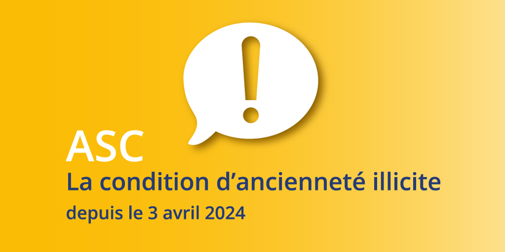 La condition d&rsquo;ancienneté pour les ASC